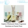 Explore Wholesale Home Fragrance Solutions at Pastel Pines