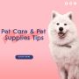 Pet Care and Pet Supplies Tips - Bestvetcare