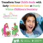 Transform Your Child's Smile with Early Orthodontic Care at 