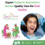 Expert Pediatric Restorative Dentist: Quality Care for Kids'