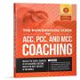 The Powerhouse Guide to ACC, PCC, and MCC Coaching