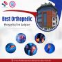 Consult with the best Orthopedic Hospital in Jaipur
