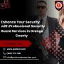 Enhance Your Security with Professional Security Guard Servi
