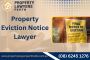 Get Best Property Law Lawyer Assistant for Tenant Eviction 