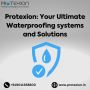 Protexion: Your Ultimate Waterproofing systems and Solutions