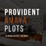 Provident Amaya Plots: Where Infrastructure Meets Nature