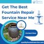 Get The Best Fountain Repair Service Near Me