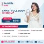 Full Body Checkup Price in Noida