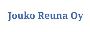 Jouko Reuna Oy Jouko Reuna Oy