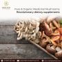 Pure & Organic Medicinal Mushrooms Revolutionary supplements