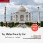 Taj Mahal Tour from Delhi by Car