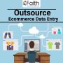 If You Want To Grow Online, Outsource Ecommerce Data Entry For Better ROI