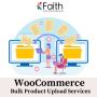 Sell More Products With Accurate WooCommerce Bulk Upload Services