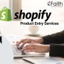 Fecoms Offer Well Supported Shopify Product Entry Services