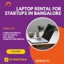 Get affordable Laptops on rent in Bangalore 