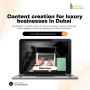 Luxury Brand with Expert Content Creation in Dubai! Luxury Brand with Expert Content Creation in Dubai!