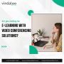 Are You Looking for E-learning with Video Conferencing 