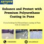 Enhance & Protect with Premium Polyurethane Coating in Pune