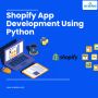 Shopify App Development Using Python