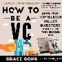 How To Be A VC - a book by Grace Gong