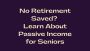 Passive Income Strategies for Retirees with No Savings!