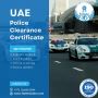 Professional UAE Police Clearance Certificate