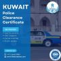 Complete How to Get Police Clearance in Kuwait from UAE