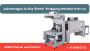 Advantages to buy Shrink Wrapping Machine from us
