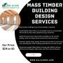 Outsource Mass Timber Building Services in USA
