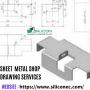 Sheet Metal Shop Drawing and Drafting Services in Chennai
