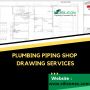 Outsource Plumbing Piping Shop Drawing Services in Windsor