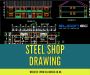 Structural Steel Shop Drawings and Detailing Services 