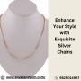 Enhance Your Style with Exquisite Silver Chains 