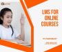 LMS For Online Courses