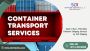 Affordable Container Transport Services by SLR Shipping