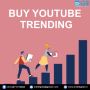 How to choose the best youtube trending services in India