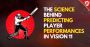 The Science Behind Predicting Player Performances in Vision1