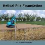 Building on Solid Ground: Helical Pile Foundation
