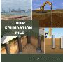 Deep Foundation Piling: A Comprehensive Overview