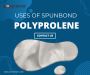 Uses Of Spunbond Polypropylene