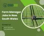 Reliable Farm Manager Jobs in New South Wales