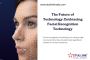 The Future of Technology: Embracing Facial Recognition Techn