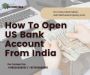 How To Open US Bank Account From India