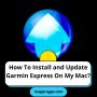 Update Garmin Express on my Mac| Map Pro Gps