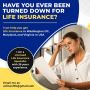 Have You Ever Been Turned Down for Life Insurance? 