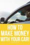 DRIVING and MAKING MONEY