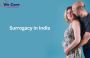 Affordable Surrogacy Costs in India with We Care IVF Surroga