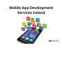 Top Mobile App Development Services in Ireland