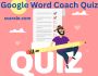 Google Word Coach Quiz