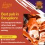 Best Pub in Bangalore